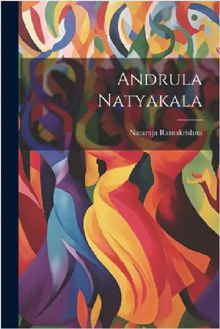 Andrula Natyakala by Ramakrishna, Nataraja