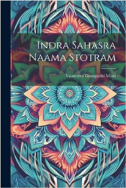 Indra Sahasra Naama Stotram by Muni, Vaanishta Ganapathi