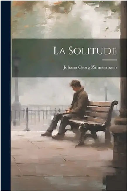 La Solitude by Zimmermann, Johann Georg