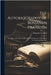 The Autobiography of Benjamin Franklin: With Notes and a Sketch of Franklin's Life From the Point Where the Autobiography Ends by Franklin, Benjamin