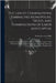 The Law of Combinations Embracing Monopolies, Trusts, and Combinations of Labor and Capital: Conspiracy, And Contracts in Restraint of Trade, Together by Eddy, Arthur Jerome
