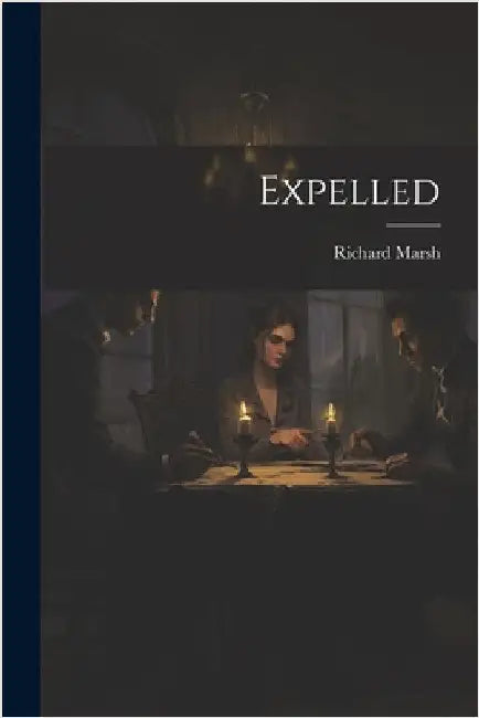 Expelled by Marsh, Richard