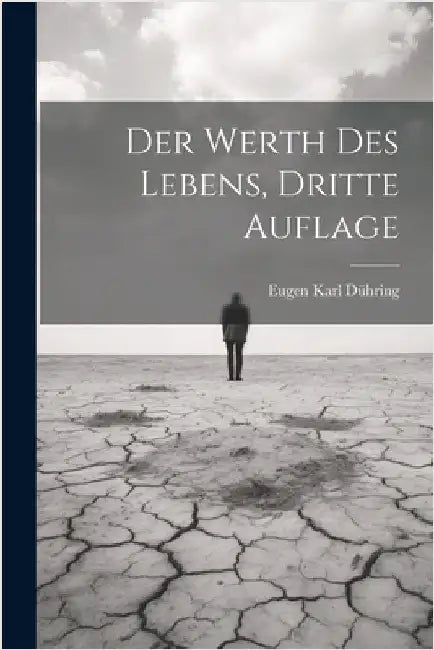 Der Werth des Lebens, Dritte Auflage by Dühring, Eugen Karl