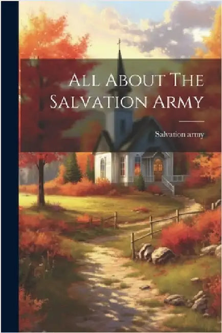 All About The Salvation Army by Army, Salvation