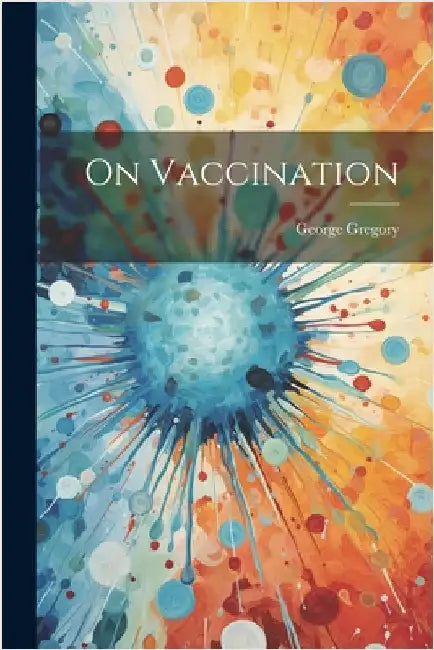 On Vaccination by Gregory, George