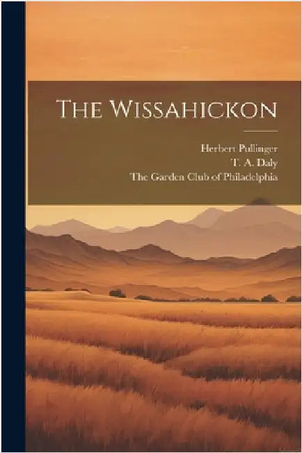 The Wissahickon by Pullinger, Herbert