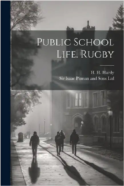 Public School Life. Rugby by Hardy, H. H.