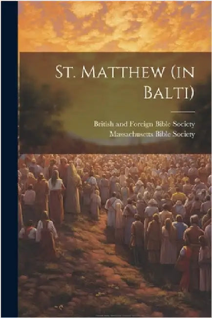 St. Matthew (in Balti) by British and Foreign Bible Society