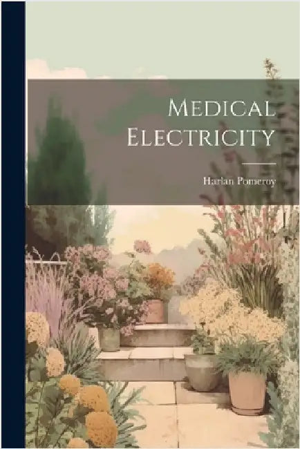 Medical Electricity by Pomeroy, Harlan