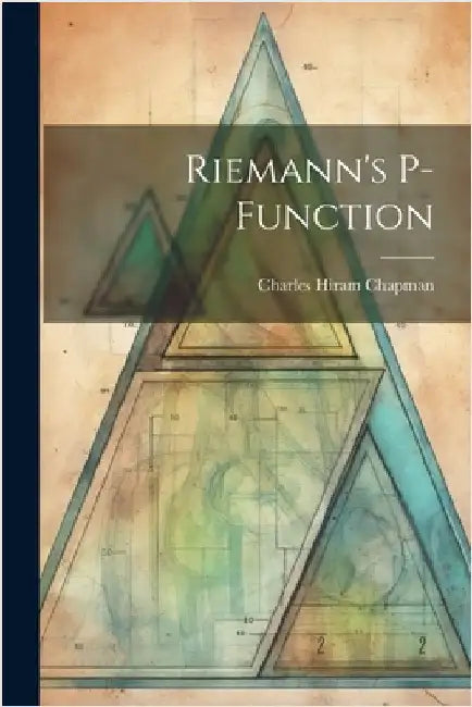 Riemann's P-Function by Chapman, Charles Hiram