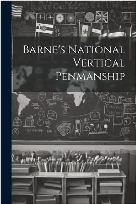 Barne's National Vertical Penmanship by Anonymous