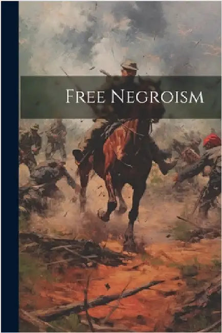 Free Negroism by Anonymous