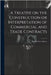 A Treatise on the Construction or Interpretation of Commercial and Trade Contracts by Jones, Dwight Arven