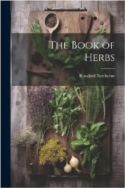 The Book of Herbs by Northcote, Rosalind