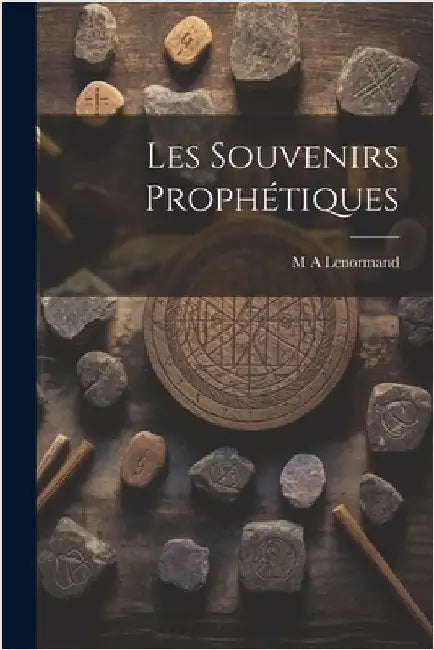 Les Souvenirs Prophétiques by Lenormand, M. A.