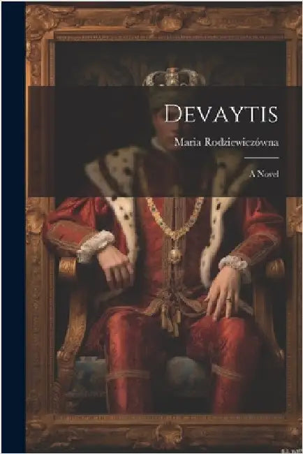 Devaytis by Rodziewiczówna, Maria
