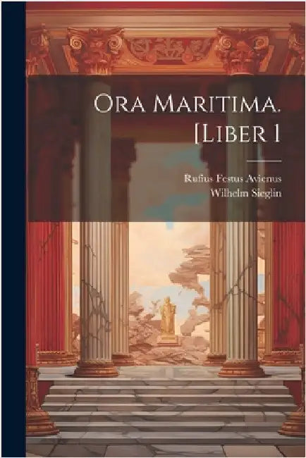 Ora maritima. [Liber 1 by Avienus, Rufius Festus