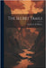 The Secret Trails by Roberts, Charles G. D.