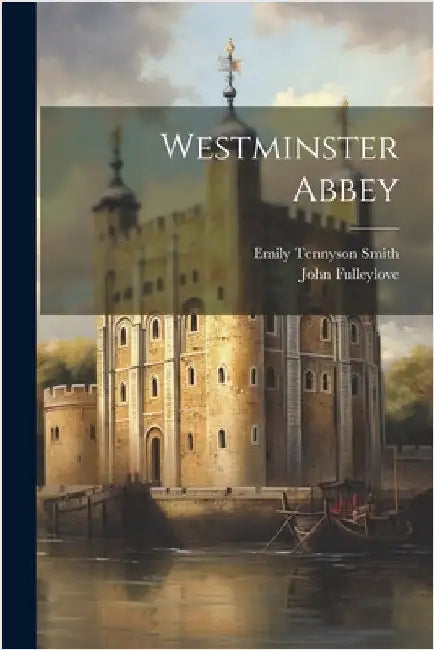 Westminster Abbey by Fulleylove, John