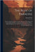 The Rose of Paradise: Being a Detailed Account of Certain Adventures That Happened to Captain John Mackra, in Connection With the Famous Pir by Pyle, Howard