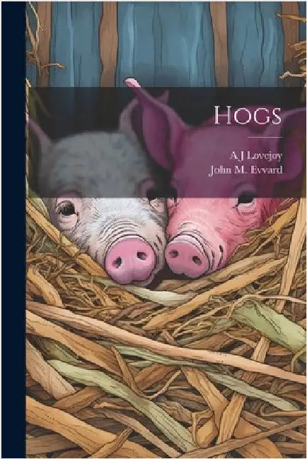 Hogs by Lovejoy, A. J.