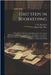 First Steps in Bookkeeping; a Practical Introduction to Bookkeeping, Containing an Abundance of Drill Work in Arithmetic, Arranged to Accompany Bookma by Bookman, C. M. 1882-