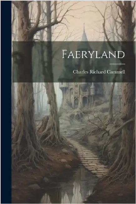 Faeryland by Cammell, Charles Richard