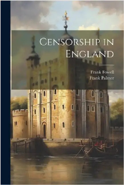 Censorship in England by Palmer, Frank