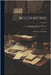 Accounting: Principles and Practice; Volume 2 by Bennett, George Edward