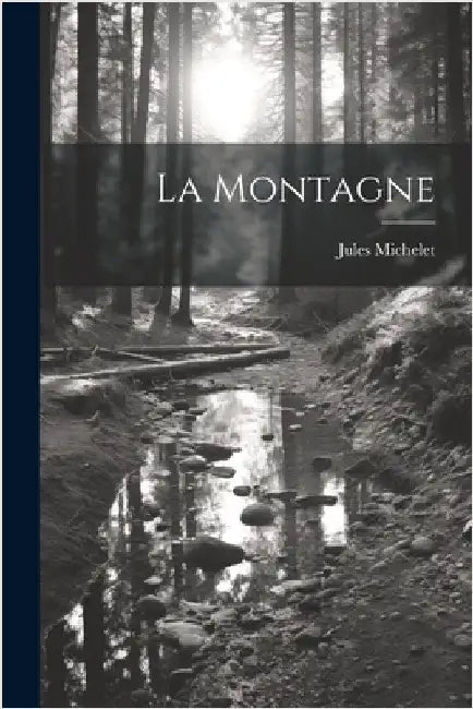 La montagne by Michelet, Jules