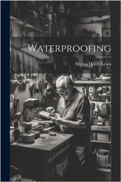 Waterproofing by Myron Henry Lewis