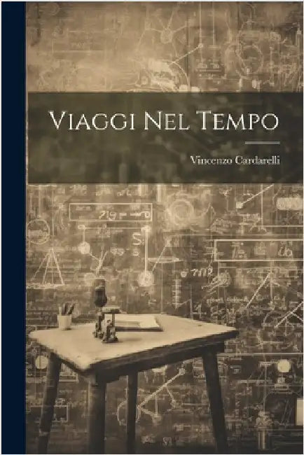Viaggi nel tempo by Cardarelli, Vincenzo