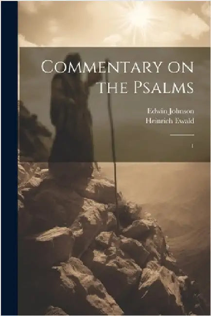 Commentary on the Psalms: 1 by Ewald, Heinrich