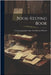 Book-keeping Book: Comprising Journal, Ledger, day Book and Bill Book by Anonymous