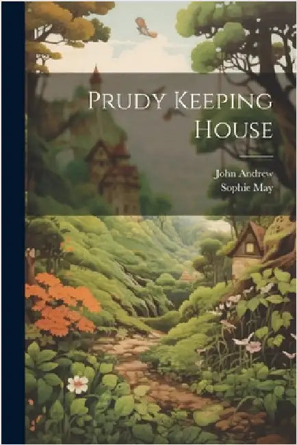 Prudy Keeping House by May, Sophie