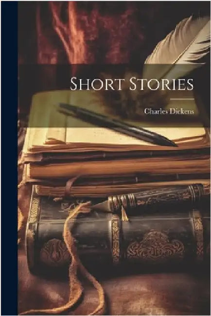 Short Stories by Dickens, Charles