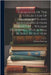Catalogue Of The Collection Of Manuscripts And Autograph Letters Formed By ... William Pickering ... Which Will Be Sold By Auction by Pickering, William