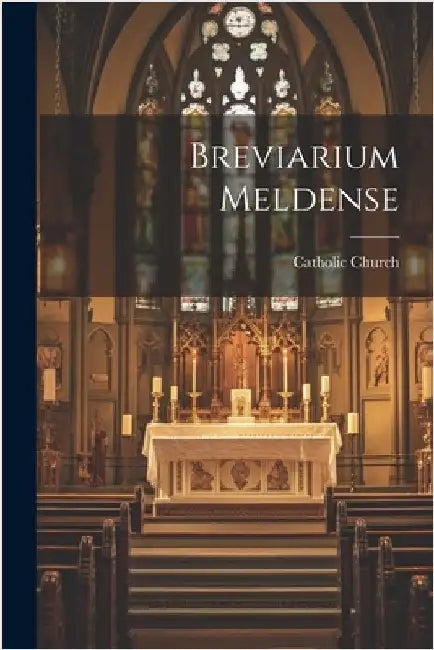 Breviarium Meldense by Church, Catholic