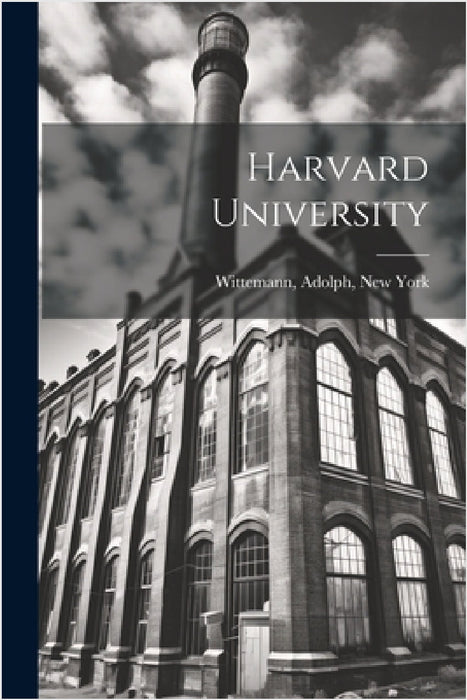 Harvard University by Adolph New York [From Ol Wittemann