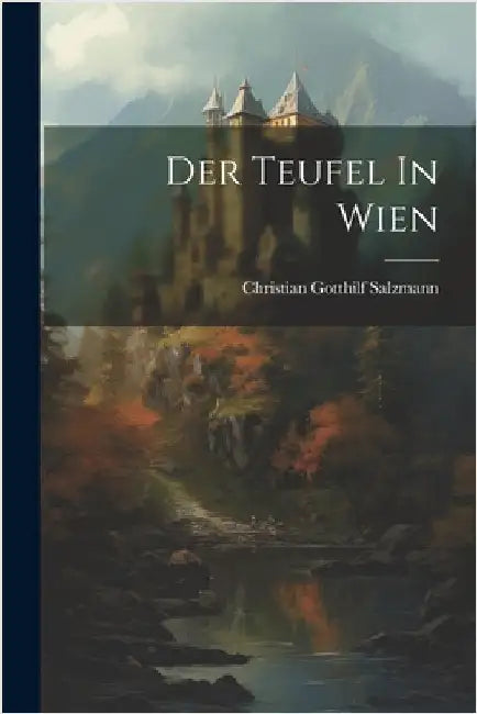 Der Teufel In Wien by Salzmann, Christian Gotthilf