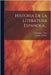 Historia De La Literatura Espanola... by Ticknor, Georges
