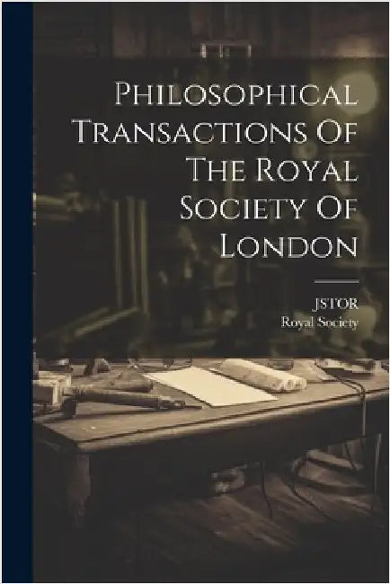 Philosophical Transactions Of The Royal Society Of London by Royal Society (Great Britain)