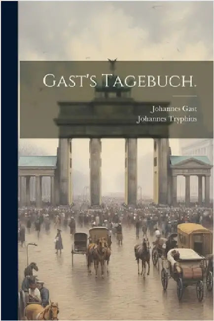 Gast's Tagebuch. by Gast, Johannes