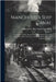 Manchester Ship Canal: Description Of The Project Now Before Parliament, And Exposition Of Its Objects, Commercial Advantages, And Financial Prospects by Manchester Ship Canal Committee
