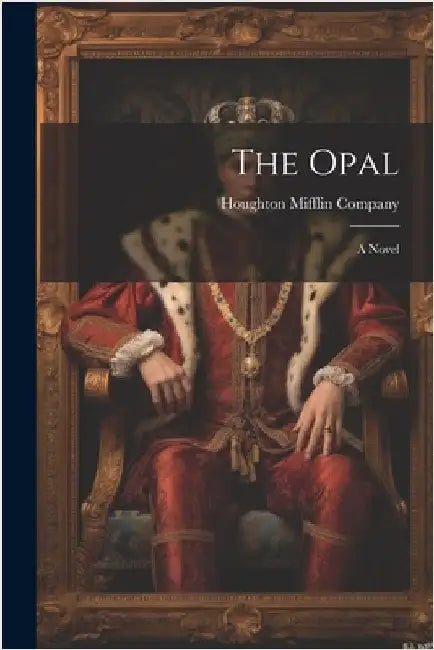 The Opal by Houghton Mifflin Company