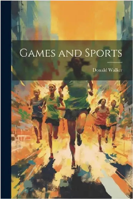Games and Sports by Walker, Donald