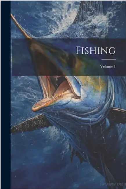 Fishing; Volume 1 by Anonymous