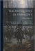 The Antiquities of Heraldry: Collected From the Literature, Coins, Gems, Vases, and Other Monuments of Pre-Christian and Mediæval Times by William Smith Ellis