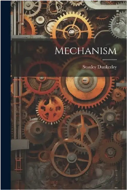Mechanism by Dunkerley, Stanley