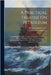 A Practical Treatise On Petroleum: Comprising Its Origin, Geology, Geographical Distribution, History, Chemistry, Mining, Technology, Uses and Transpo by Ashburner, Charles Albert
